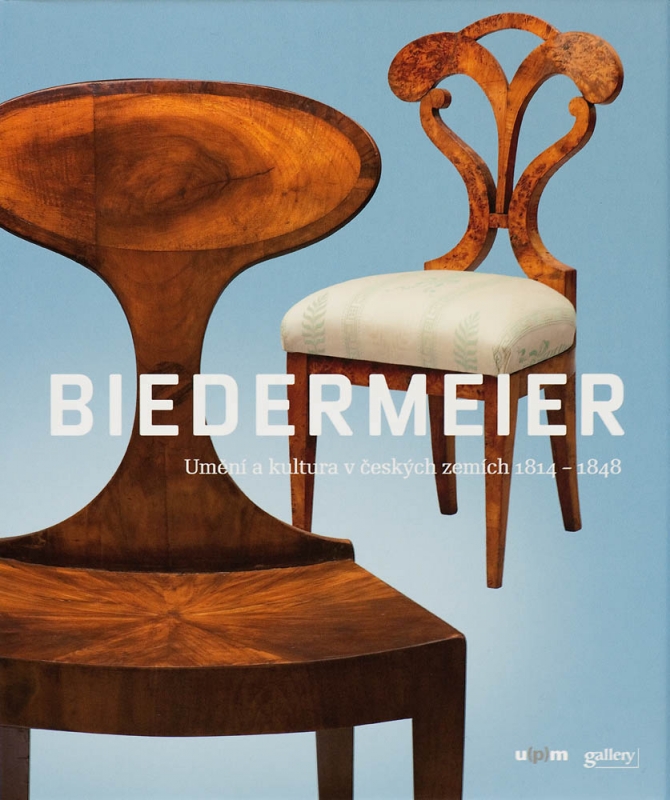 BIEDERMEIER. ART AND CULTURE IN THE BOHEMIAN LANDS 1814–1848