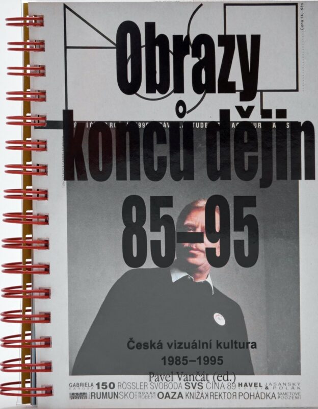 OBRAZY KONCŮ DĚJIN. ČESKÁ VIZUÁLNÍ KULTURA 1985–1995