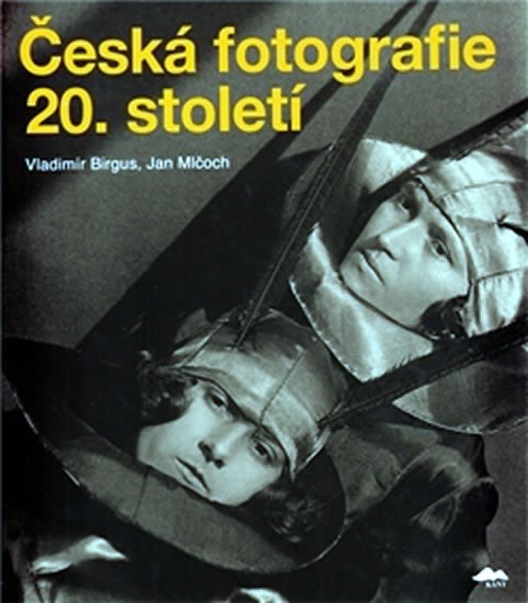 ČESKÁ FOTOGRAFIE 20. STOLETÍ