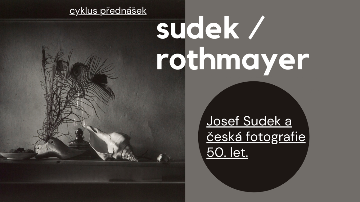 Pozvánka na přednášku s fotografií Josefa Sudka