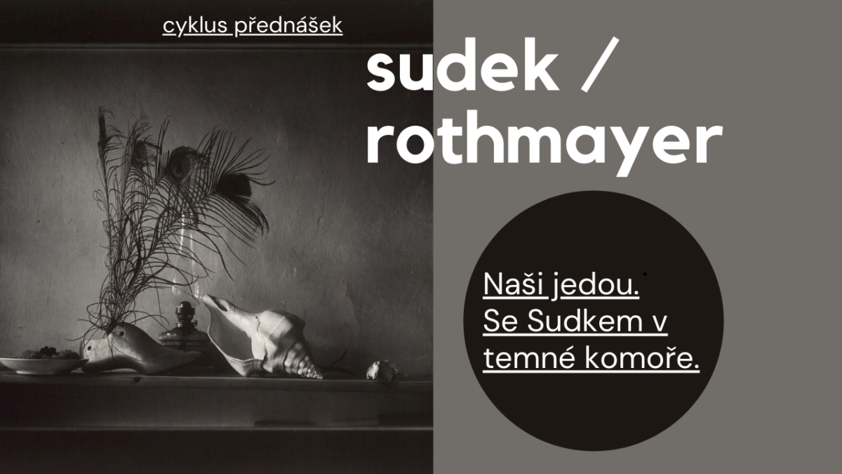 Pozvánka na přednášku s fotografií Josefa Sudka